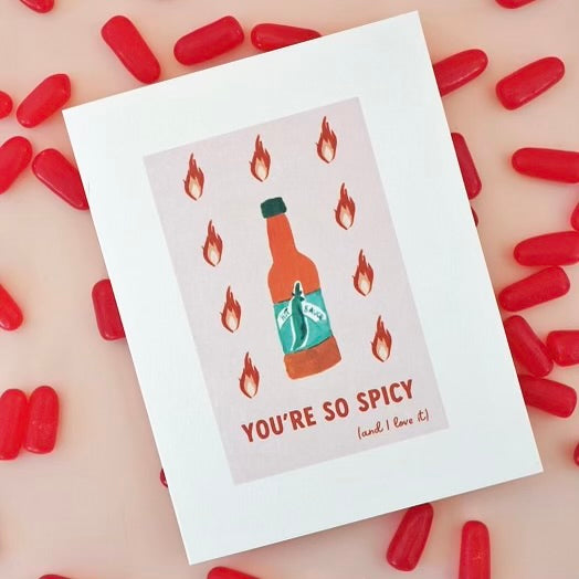 You're so Spicy — Greeting Card